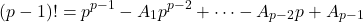 \[(p-1)! = p^{p-1}-A_1p^{p-2}+\dots -A_{p-2}p+A_{p-1}\]