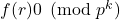 f(r)≡0 \pmod{p^k}