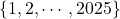 \{1,2,\cdots, 2025\}
